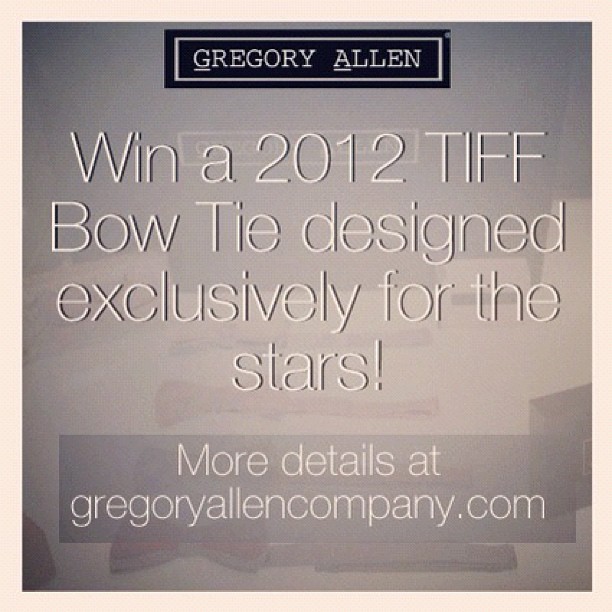 GAC : win a GAC Tiff bow tie for the stars.. #bowties #gac #gregoryallencompany #tiff12 #giveaways #contest #repost - via Instagram